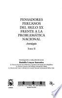 Pensadores Peruanos Del Siglo Xx Frente A La Problemática Nacional