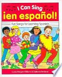 I Can Sing Ien Espanol! Fun Songs For Learning Spanish