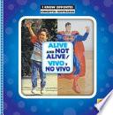 Alive And Not Alive/vivo Y No Vivo