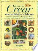El Arte De Crear Manualidades Y Labores