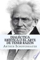 Dialctica Erstica O El Arte De Tener Razn