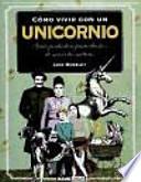 Cómo Vivir Con Un Unicornio