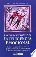 Cómo Desarrollar La Inteligencia Emocional