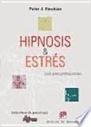Hipnosis Y Estrés. Guía Para Profesionales