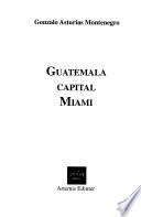 Guatemala Capital Miami