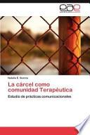 La Cárcel Como Comunidad Terapéutic