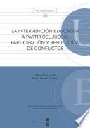 Intervención Educativa A Partir Del Juego, La. Participación Y Resolución De Conflictos