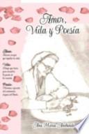 Amor, Vida Y Poesia