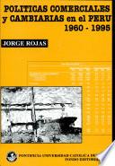 Las Políticas Comerciales Y Cambiarias En El Perú, 1960 1995