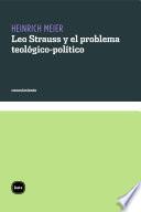 Leo Strauss Y El Problema Teológico Político