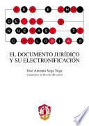 El Documento Jurídico Y Su Electronificación