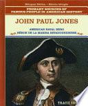 John Pal Jones: Heroe De La Marina Estadounidense