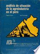 Análisis De Situación De La Agroindustria En El Perú