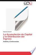 La Acumulación De Capital Y La Distribución Del Ingreso
