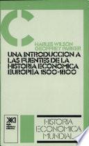 Una Introducción A Las Fuentes De La Historia Económica Europea