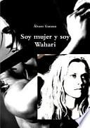 Soy Mujer Y Soy Wahari