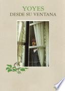 Yoyes Desde Su Ventana