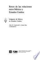 Retos De Las Relaciones Entre México Y Estados Unidos