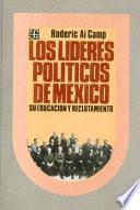 Líderes Políticos De México, Su Educación Y Reclutamiento