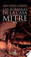 Las Sombras De La Casa Mitre