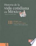 Historia De La Vida Cotidiana En México: El Siglo Xviii, Entre Tradición Y Cambio