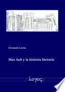 Max Aub Y La Historia Literaria