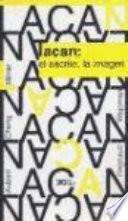 Lacan, El Escrito, La Imagen