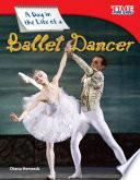 Un Día En La Vida De Una Bailarina (a Day In The Life Of A Ballet Dancer)