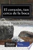 El Corazón, Tan Cerca De La Boca