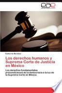 Los Derechos Humanos Y Suprema Corte De Justicia En México