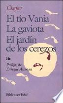 El Tío Vaina. La Gaviota. El Jardín De Los Cerezos.