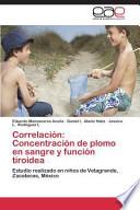 Correlación: Concentración De Plomo En Sangre Y Función Tiroidea