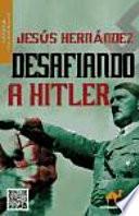 Desafiando A Hitler