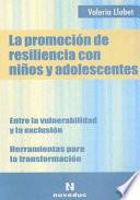 La Promoción De Resiliencia Con Niños Y Adolescentes