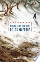 Sobre Los Huesos De Los Muertos