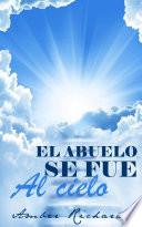 El Abuelo Se Fue Al Cielo