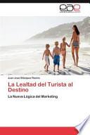 La Lealtad Del Turista Al Destino