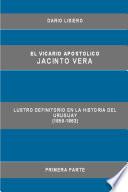 El Vicario Apostolico Jacinto Vera, Lustro Definitorio En La Historia Del Uruguay (1859 1863), Primera Parte