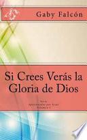 Si Crees Veras La Gloria De Dios