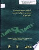 Evaluación Económico Ecológica De Temas De Investigación Agropecuaria En Mesoamérica