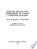 Actes Del Sisč Col.loqui Internacional De Llengua I Literatura Catalanes