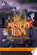 El Retorno De Da Vinci (the Mystery Team. Cazadores De Pistas 5)