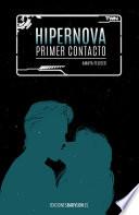 Hipernova. Primer Contacto
