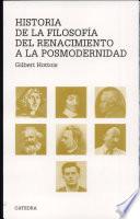 Historia De La Filosofía Del Renacimiento A La Posmodernidad