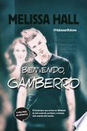 Bienvenido, Gamberro