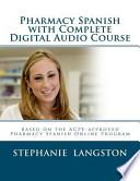 Pharmacy Spanish With Complete Digital Audio Course