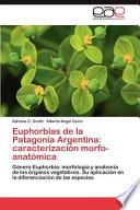 Euphorbias De La Patagonia Argentina: Caracterización Morfo Anatómica