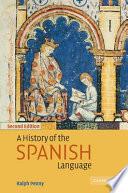 A History Of The Spanish Language