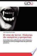 El Cine De Terror. Historias De Vampiros Y Qarqachas