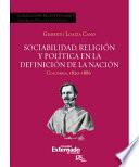 Sociabilidad, Religión Y Política En La Definición De La Nación